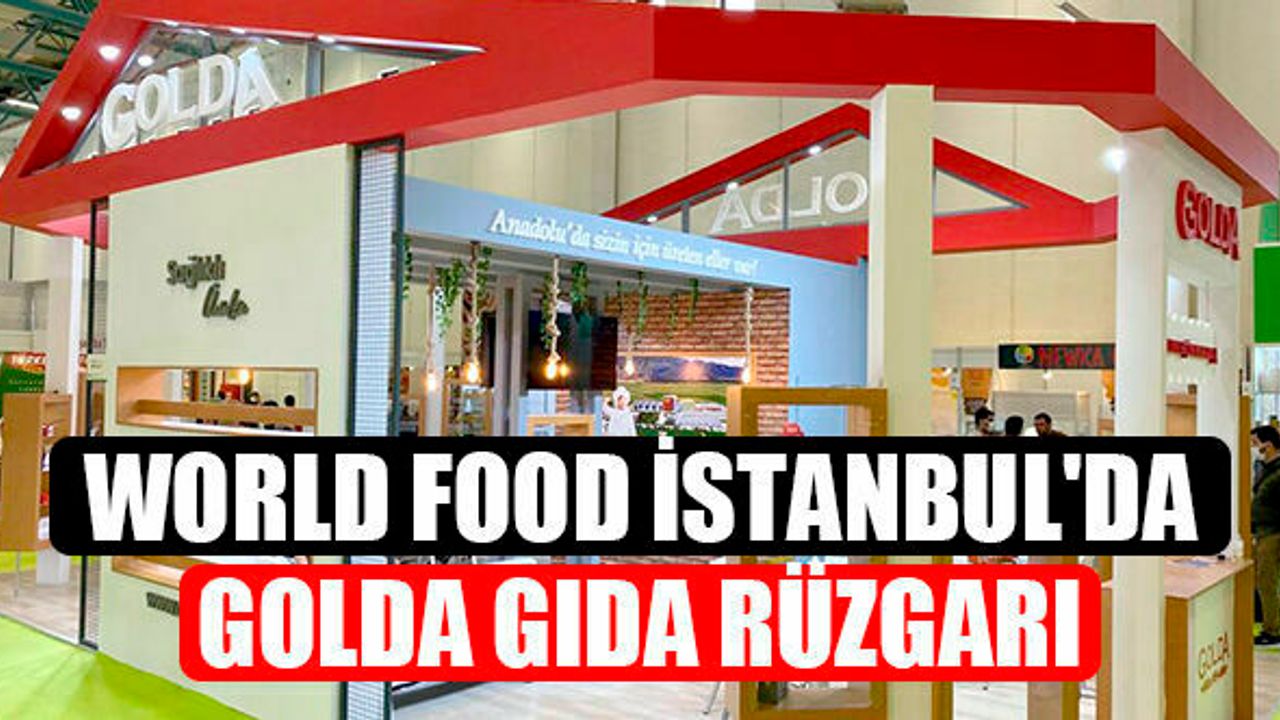 WorldFood İstanbul'da Golda Gıda Rüzgarı