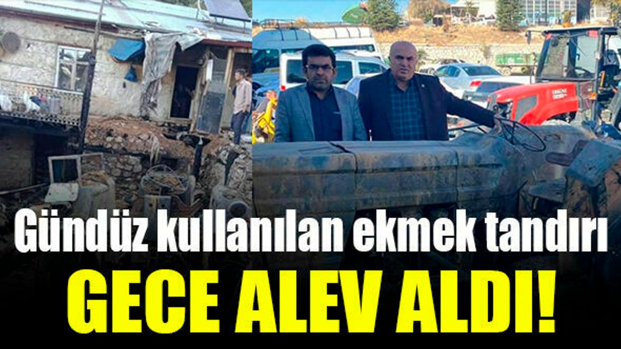 Gündüz kullanılan ekmek tandırı gece alev aldı!