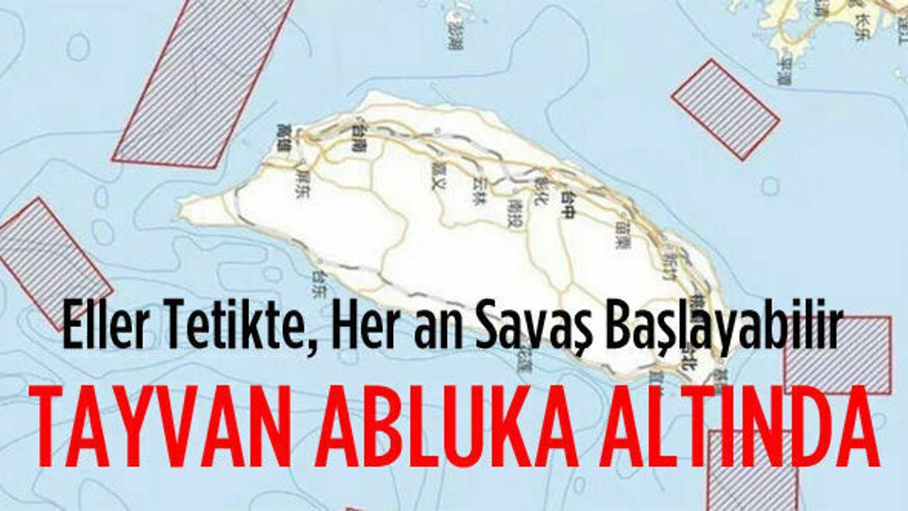 Pelosi adaya geldi Çin abluka başlattı