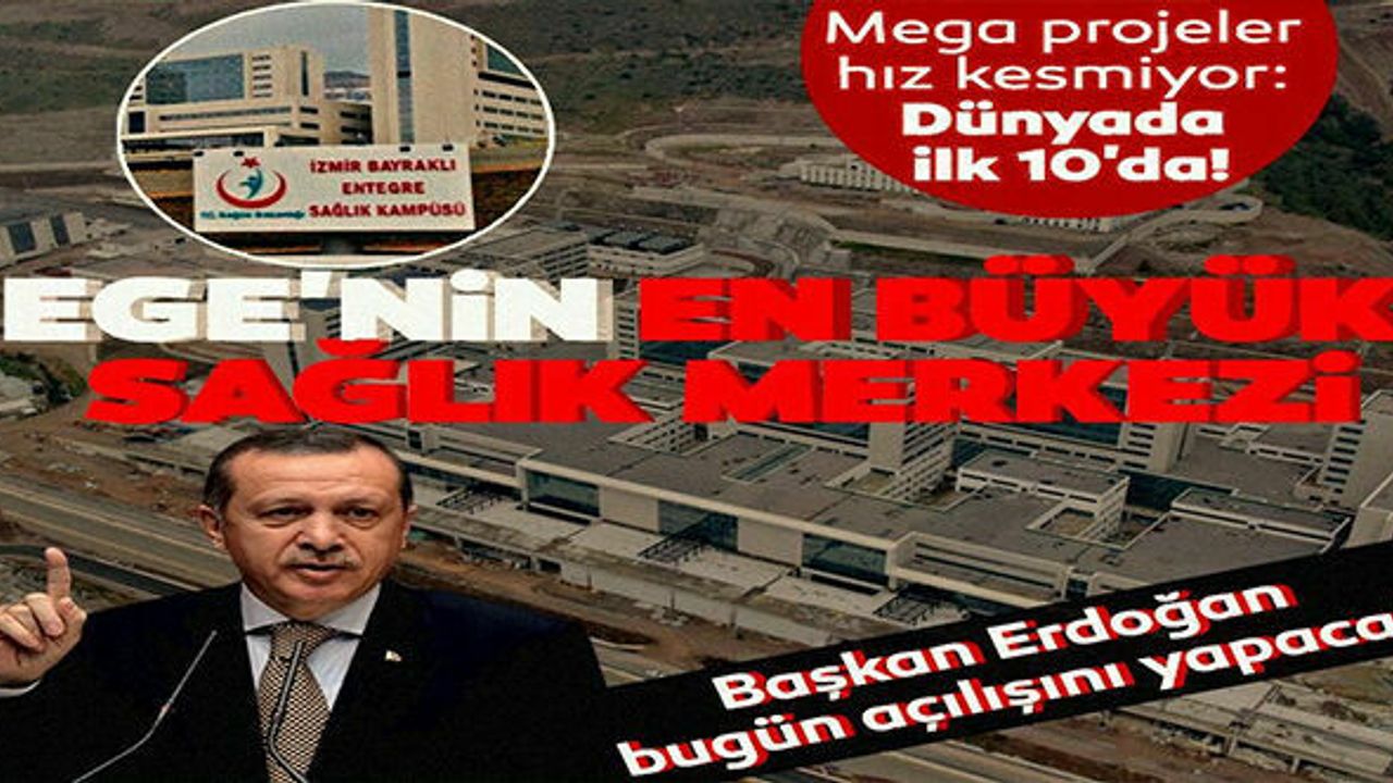 Ege'nin en büyük sağlık merkezi!