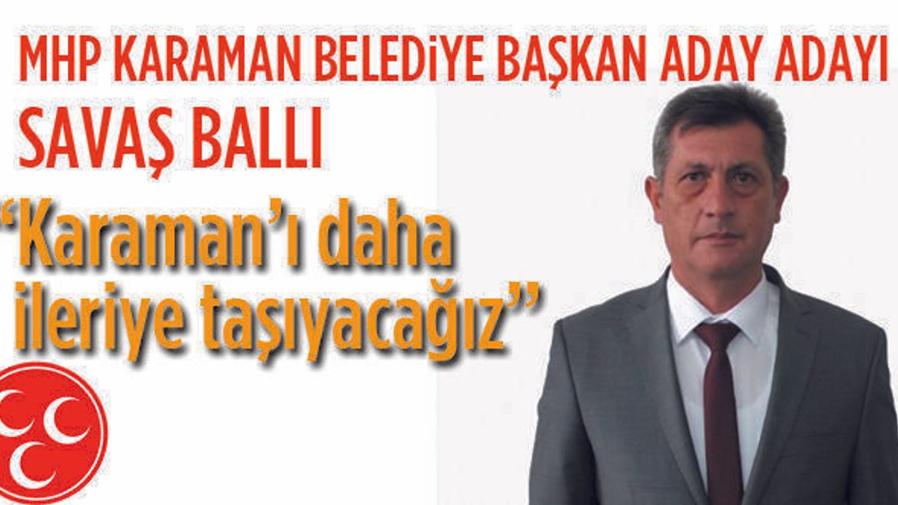 MHP'nin Aday adayı Savaş Ballı