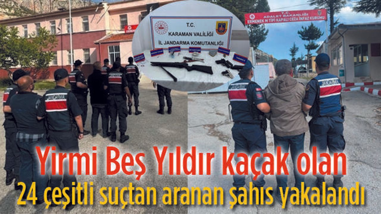 24 ayrı suçtan aranan şahıs yakalandı
