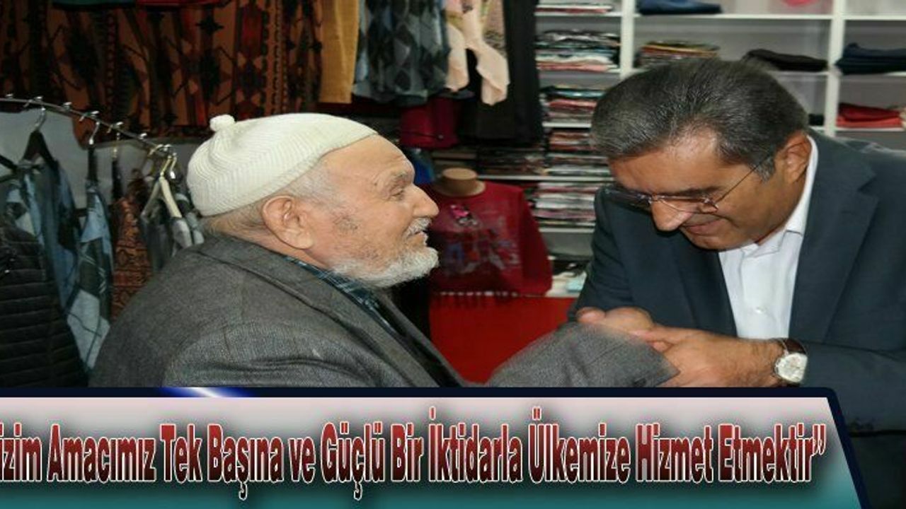 Konuk; ‘’Bizim amacımız tek başına ve güçlü bir iktidarla ülkemize hizmet etmektir’’