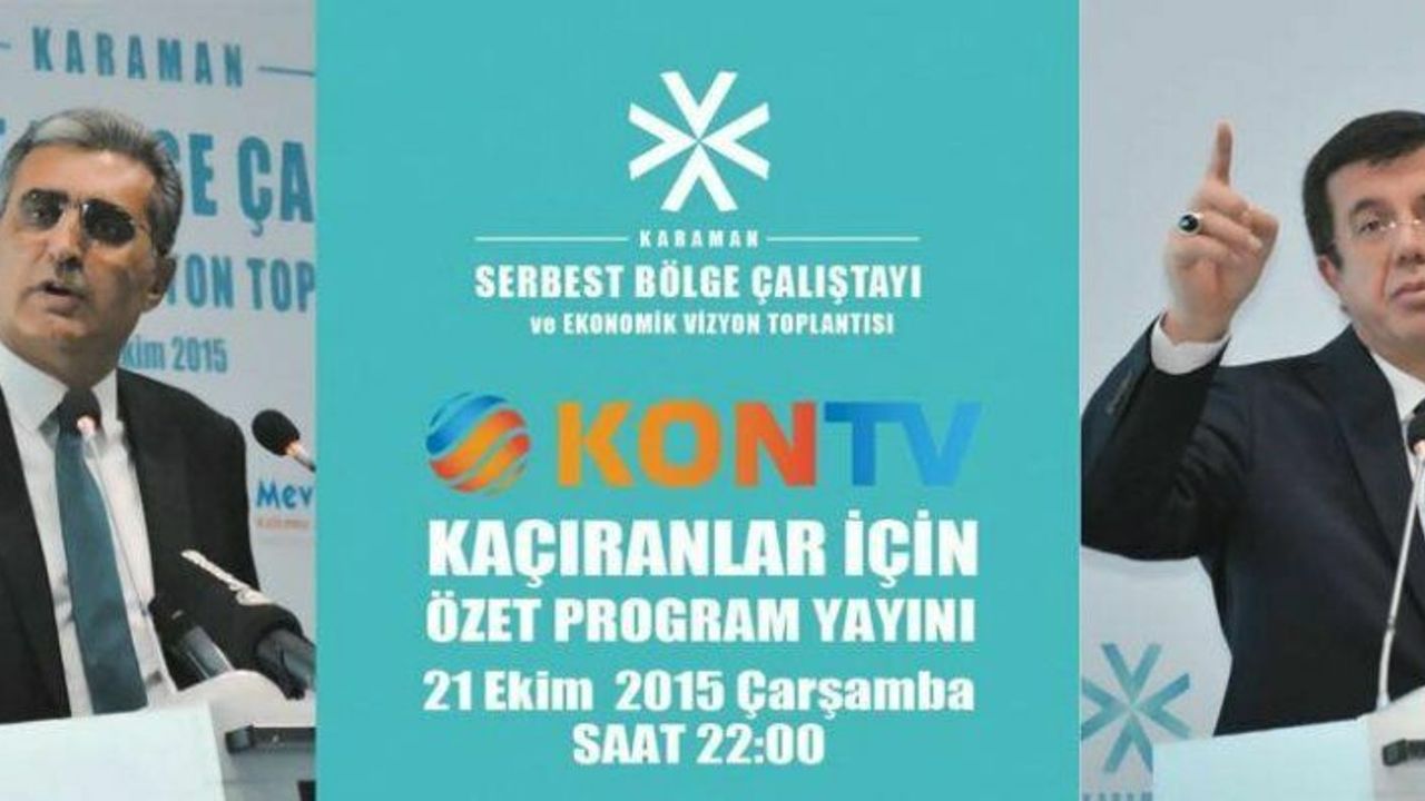 SERBEST BÖLGE ÇALIŞTAYI ve EKONOMİK VİZYON TOPLANTISI KONTV'de