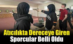 Atıcılıkta Dereceye Giren Sporcular Belli Oldu