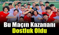 Bu Maçın Kazananı Dostluk Oldu
