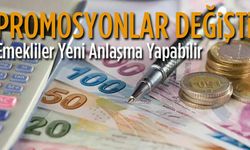 Emekliler dikkat, Promosyonlar artacak
