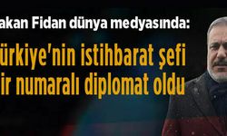 Hakan Fİdan dünya basınında