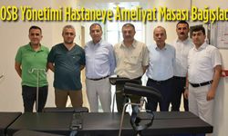 OSB'den Ameliyat Masası Bağışı