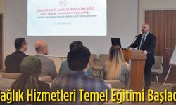 Sağlık Hizmetleri Temel Eğitimi Başladı