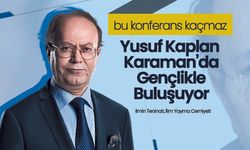 Yusuf Kaplan Karaman’da Gençlikle Buluşuyor