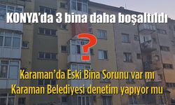 Karaman'da eski binalar denetlendi mi?