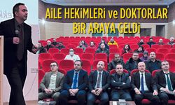 Aile Hekimleri ve Doktorlar buluştu