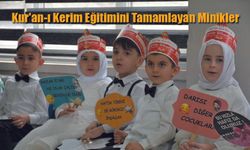 Minikler Kur'an-ı Kerim Eğitimini tamamladı