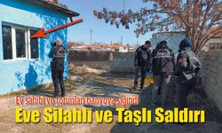 Çocukların olduğu eve Silahlı Taşlı saldırı