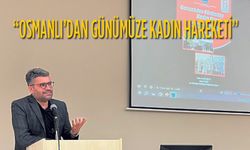 KMÜde Osmanlı’dan Günümüze Kadın Hareketi