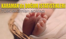 Karaman’da 2024 Yılında kaç bebek doğdu
