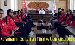 Karaman’ın Sultanları Türkiye Üçüncüsü Oldu