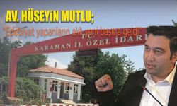 Mutlu’dan Özel İdareye Tepki: "İki Hafta Önce Süreci Başlattık"