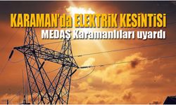 Karaman'da Planlı Elektrik Kesintileri Uygulanacak