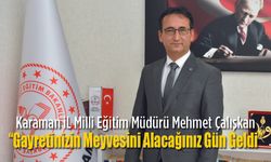 Milli Eğitim Müdürü Çalışkan'dan mesaj
