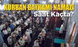 Kurban Bayramı Namazı saati