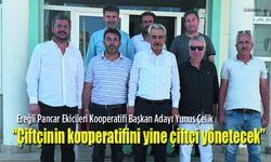 Yunus Çelik; "Kooperatif Çiftçinin olacak"