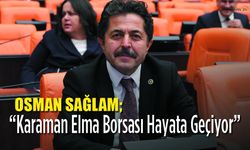 Sağlam; Karaman Elma Borsası Hayata Geçiyor