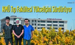 KMÜ TIP Fakültesi Yükselişi Sürüyor