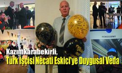 Türk İşçisi Necati Eskici’ye Duygusal Veda