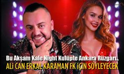 Ankara Gecesi Geliri Karaman FK’ya Bağışlanacak
