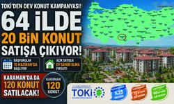 TOKİ’den 64 İlde 20 Bin Ev Satışa Çıkıyor Karaman'da..
