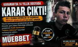 15 Yıllık Kayıp Dosyasında Karar Çıktı