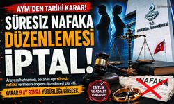 AYM’den Tarihi Karar: Süresiz Nafaka Düzenlemesi İptal