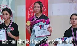 Karamanlı Bilge Nisa Topak Türkiye Şampiyonu Oldu