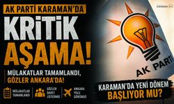 AK Parti Karaman’da Gözler Ankara’da! 21 Adayın isimleri