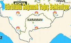 Karaman'da Gök Gürültülü Sağanak Yağış Bekleniyor