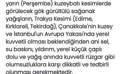 Trakya ve İstanbul Avrupa Yakası İçin Kuvvetli Yağış Uyarısı