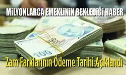 Milyonlarca Emekliyi bekliyoru! Zam Farkları ödeme tarihi