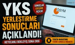 YKS Yerleştirme Sonuçları Açıklandı!