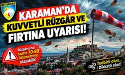 Meteoroloji’den Karaman İçin Sarı Uyarı! Fırtına Kapıda