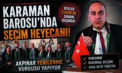 Karaman Barosu’nda Değişim Yarın Başlıyor!