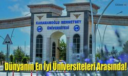 KMÜ Bir Kez Daha Dünyanın En İyi Üniversiteleri Arasında!