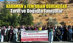 Karaman’a Yeni Gelen Öğrencilerden İlk Keşif Turu!