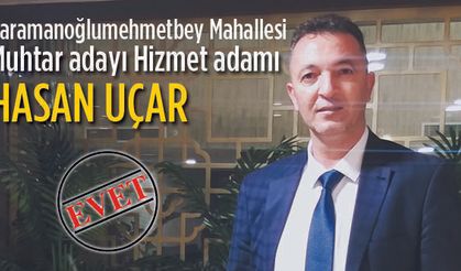 Hizmet adamı Muhtarlığa aday