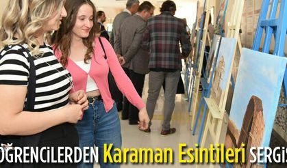Karaman Esintileri Sergisi