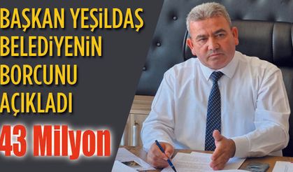 Akçaşehir Belediyesinin borcunu açıkladı
