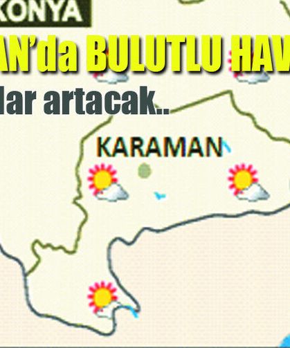 Karaman'da Hava Durumu: Parçalı Bulutlu, Sıcaklık 31°C