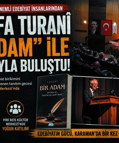 Turanî’nin Yeni Eseri “Bir Adam” Edebiyatseverlerle Buluştu