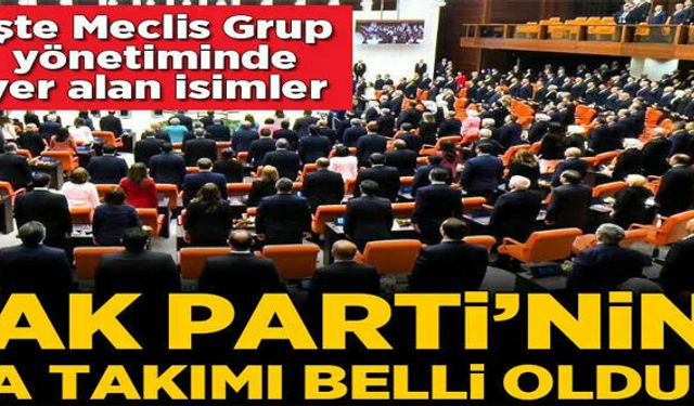 AK Parti'nin Meclis'teki A Takımı